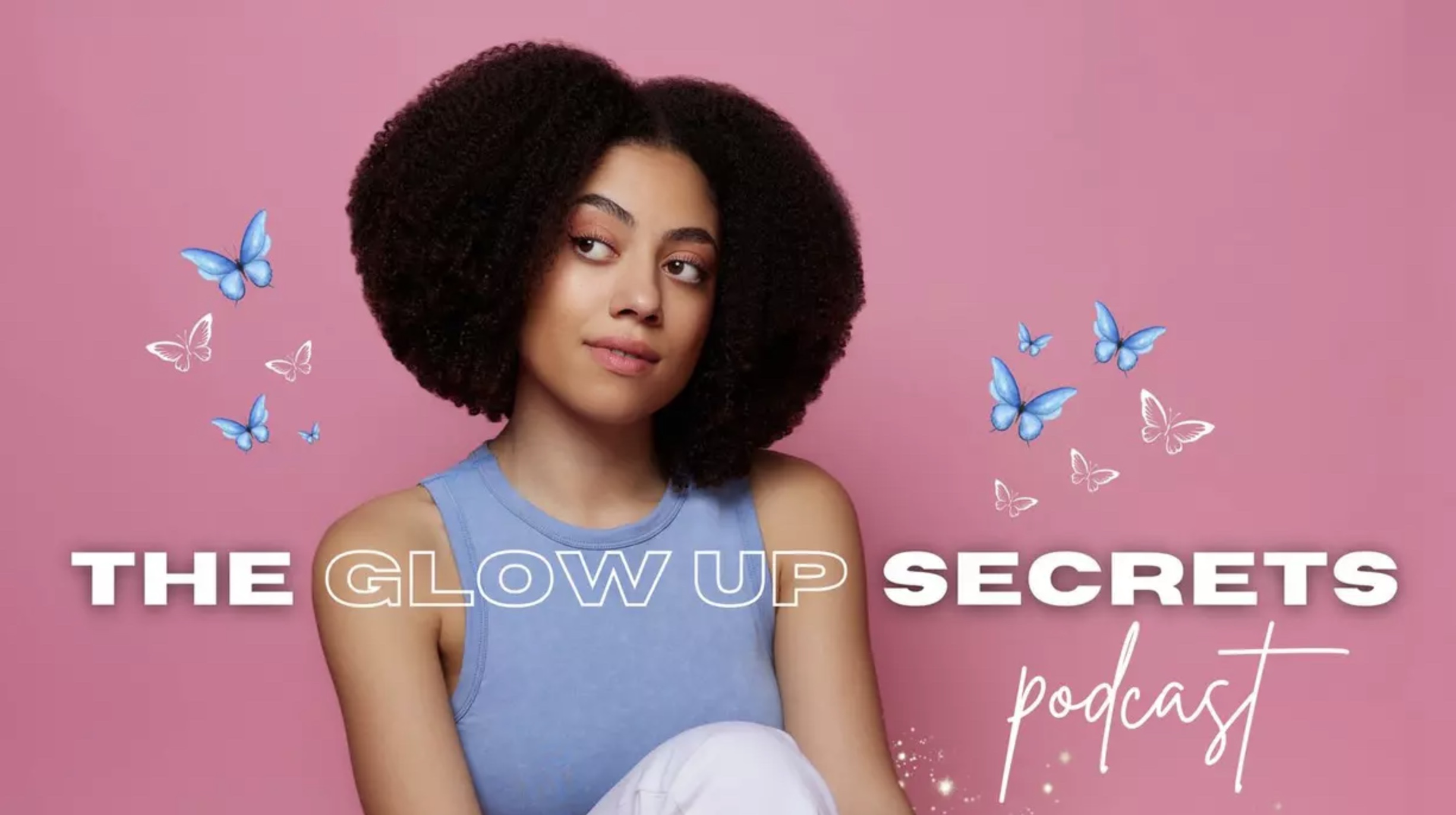 Elicia Goguen's The Glow Up Secrets Podcast