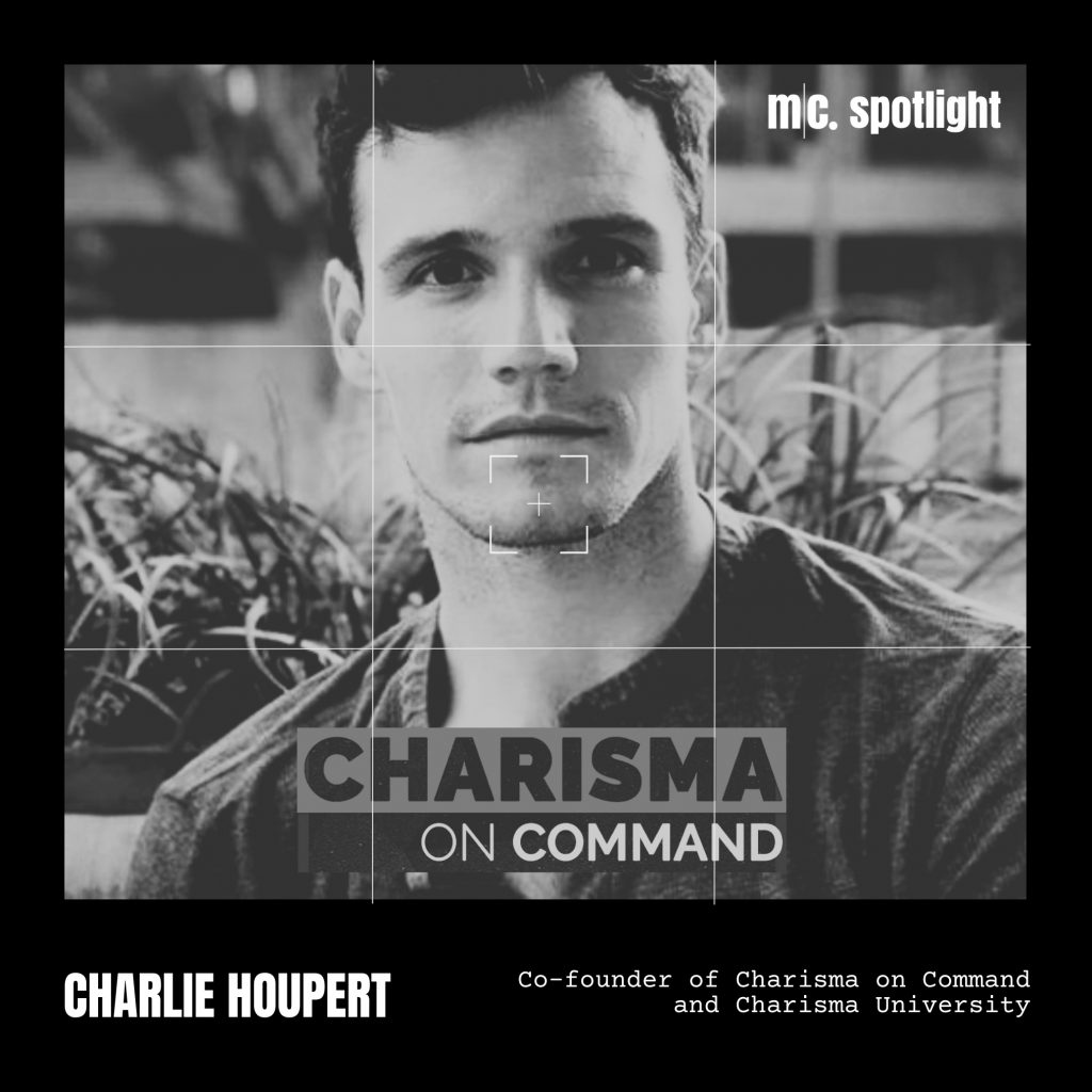 mindcultur. spotlight Charlie Houpert Charisma on Command